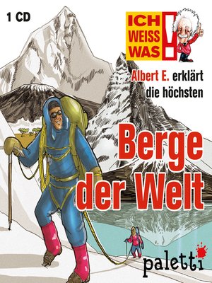 Ich weiß was--Albert E. erklärt die höchsten Berge der Welt - Audiobook
